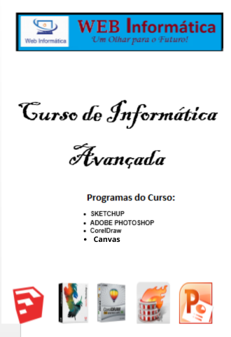 Curso de informática avançada: Scketchup, adobe photoshop, coreldraw e Canvas. Em PDF